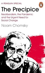 Precipice: Neoliberalism, the Pandemic and the Urgent Need for Radical Change hind ja info | Ühiskonnateemalised raamatud | kaup24.ee