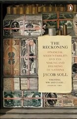 Reckoning: Financial Accountability and the Making and Breaking of Nations цена и информация | Книги по экономике | kaup24.ee