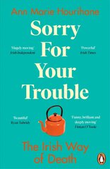 Sorry for Your Trouble: The Irish Way of Death цена и информация | Книги по социальным наукам | kaup24.ee