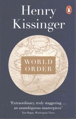 World Order: Reflections on the Character of Nations and the Course of History цена и информация | Книги по социальным наукам | kaup24.ee