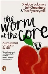 Worm at the Core: On the Role of Death in Life hind ja info | Ühiskonnateemalised raamatud | kaup24.ee