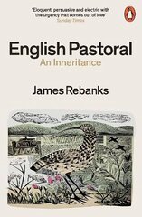 English Pastoral: An Inheritance - The Sunday Times bestseller from the author of The Shepherd's Life hind ja info | Ühiskonnateemalised raamatud | kaup24.ee