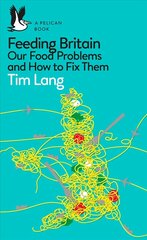 Feeding Britain: Our Food Problems and How to Fix Them цена и информация | Книги по социальным наукам | kaup24.ee