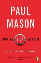 How to Stop Fascism: History, Ideology, Resistance цена и информация | Книги по социальным наукам | kaup24.ee