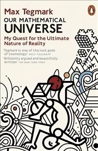 Our Mathematical Universe: My Quest for the Ultimate Nature of Reality hind ja info | Majandusalased raamatud | kaup24.ee