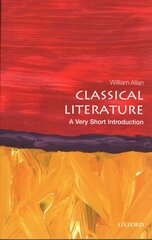 Classical Literature: A Very Short Introduction hind ja info | Ajalooraamatud | kaup24.ee
