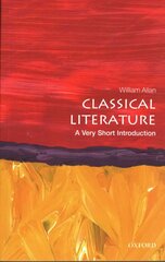 Classical Literature: A Very Short Introduction: A Very Short Introduction цена и информация | Исторические книги | kaup24.ee