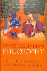 Classical Indian Philosophy: A history of philosophy without any gaps, Volume 5 цена и информация | Исторические книги | kaup24.ee