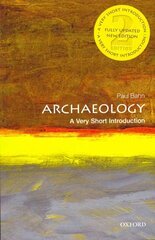 Archaeology: A Very Short Introduction 2nd Revised edition цена и информация | Исторические книги | kaup24.ee