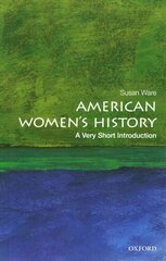 American Women's History: A Very Short Introduction hind ja info | Ühiskonnateemalised raamatud | kaup24.ee