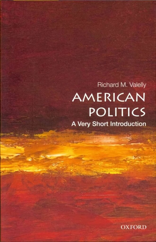 American Politics: A Very Short Introduction hind ja info | Ühiskonnateemalised raamatud | kaup24.ee