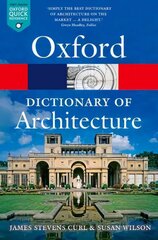 Oxford Dictionary of Architecture 3rd Revised edition цена и информация | Энциклопедии, справочники | kaup24.ee
