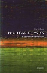 Nuclear Physics: A Very Short Introduction цена и информация | Книги по экономике | kaup24.ee