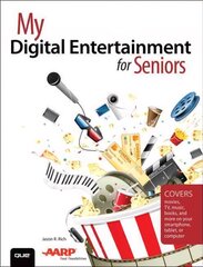 My Digital Entertainment for Seniors (Covers movies, TV, music, books and   more on your smartphone, tablet, or computer) цена и информация | Книги по экономике | kaup24.ee