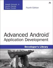 Advanced Android Application Development 4th edition цена и информация | Книги по экономике | kaup24.ee