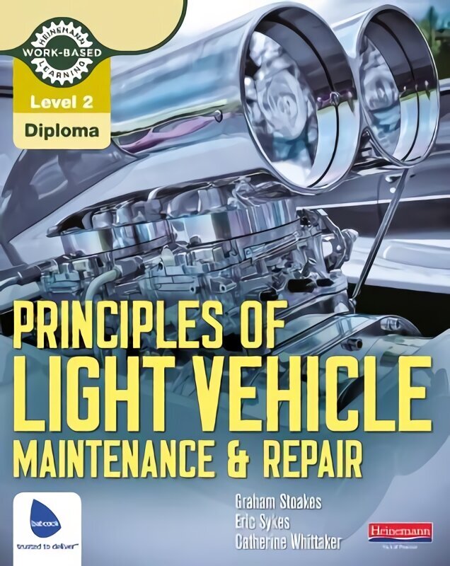 Level 2 Principles of Light Vehicle Maintenance and Repair Candidate Handbook hind ja info | Ühiskonnateemalised raamatud | kaup24.ee