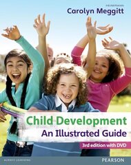 Child Development, An Illustrated Guide 3rd edition with DVD: Birth to 19 years 3rd Revised edition hind ja info | Ühiskonnateemalised raamatud | kaup24.ee