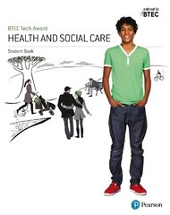 BTEC Tech Award Health and Social Care Student Book hind ja info | Ühiskonnateemalised raamatud | kaup24.ee