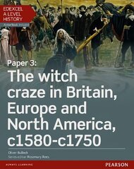 Edexcel A Level History, Paper 3: The witch craze in Britain, Europe and North America c1580-c1750 Student Book plus ActiveBook hind ja info | Ajalooraamatud | kaup24.ee