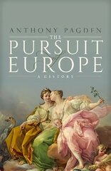 Pursuit of Europe: A History цена и информация | Исторические книги | kaup24.ee