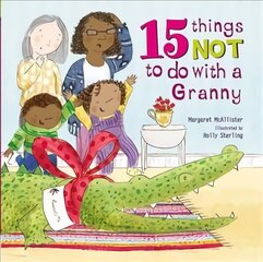 15 Things Not To Do With a Granny цена и информация | Книги для малышей | kaup24.ee