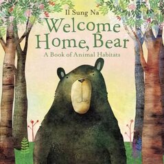 Welcome Home, Bear: A Book of Animal Habitats цена и информация | Книги для малышей | kaup24.ee