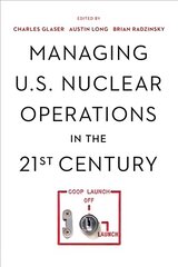 Managing U.S. Nuclear Operations in the 21st Century цена и информация | Книги по социальным наукам | kaup24.ee