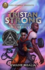 Rick Riordan Presents Tristan Strong Punches A Hole In The Sky: A Tristan Strong Novel, Book 1 hind ja info | Noortekirjandus | kaup24.ee