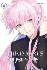 Shikimori's Not Just a Cutie 6 цена и информация | Фантастика, фэнтези | kaup24.ee