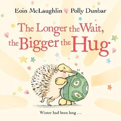 Longer the Wait, the Bigger the Hug Main цена и информация | Книги для малышей | kaup24.ee