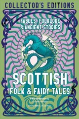 Scottish Folk & Fairy Tales: Ancient Wisdom, Fables & Folkore цена и информация | Фантастика, фэнтези | kaup24.ee