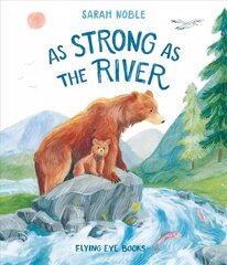 As Strong as the River цена и информация | Книги для малышей | kaup24.ee