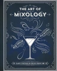 Art of Mixology цена и информация | Книги рецептов | kaup24.ee