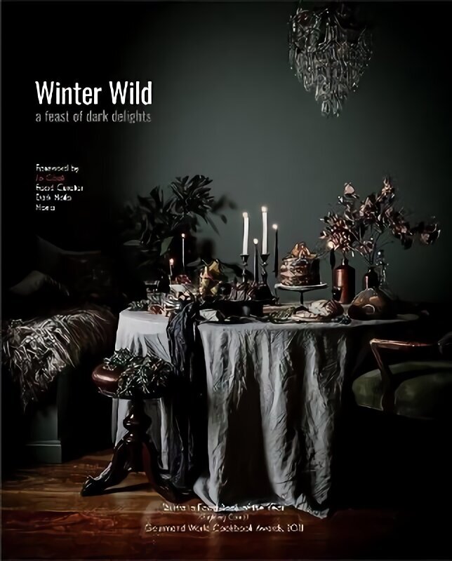 Winter Wild: A Feast of Dark Delights цена и информация | Retseptiraamatud  | kaup24.ee