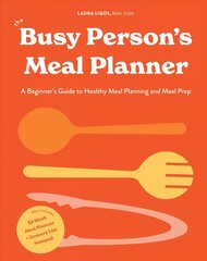 Busy Person's Meal Planner: A Beginners Guide to Healthy Meal Planning with 40plus Recipes and a 52-Week   Meal Planner Notepad цена и информация | Книги рецептов | kaup24.ee