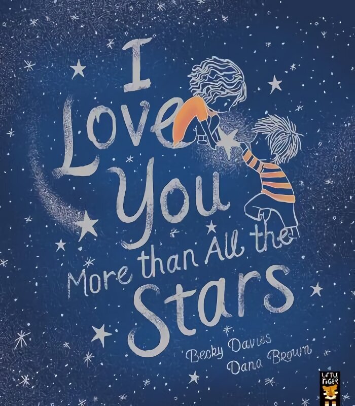 I Love You More than All the Stars цена и информация | Väikelaste raamatud | kaup24.ee