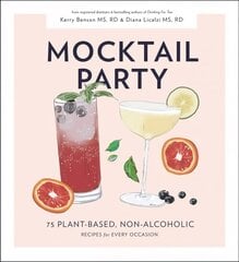 Mocktail Party: 75 Plant-Based, Non-Alcoholic Mocktail Recipes for Every Occasion цена и информация | Книги рецептов | kaup24.ee