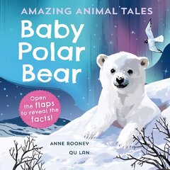 Amazing Animal Tales: Baby Polar Bear 1 цена и информация | Книги для малышей | kaup24.ee