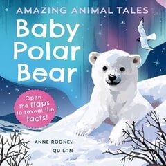 Amazing Animal Tales: Baby Polar Bear 1 цена и информация | Книги для малышей | kaup24.ee