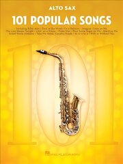 101 Popular Songs: For Alto Sax hind ja info | Kunstiraamatud | kaup24.ee