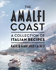 Amalfi Coast: A Collection of Italian Recipes цена и информация | Книги рецептов | kaup24.ee