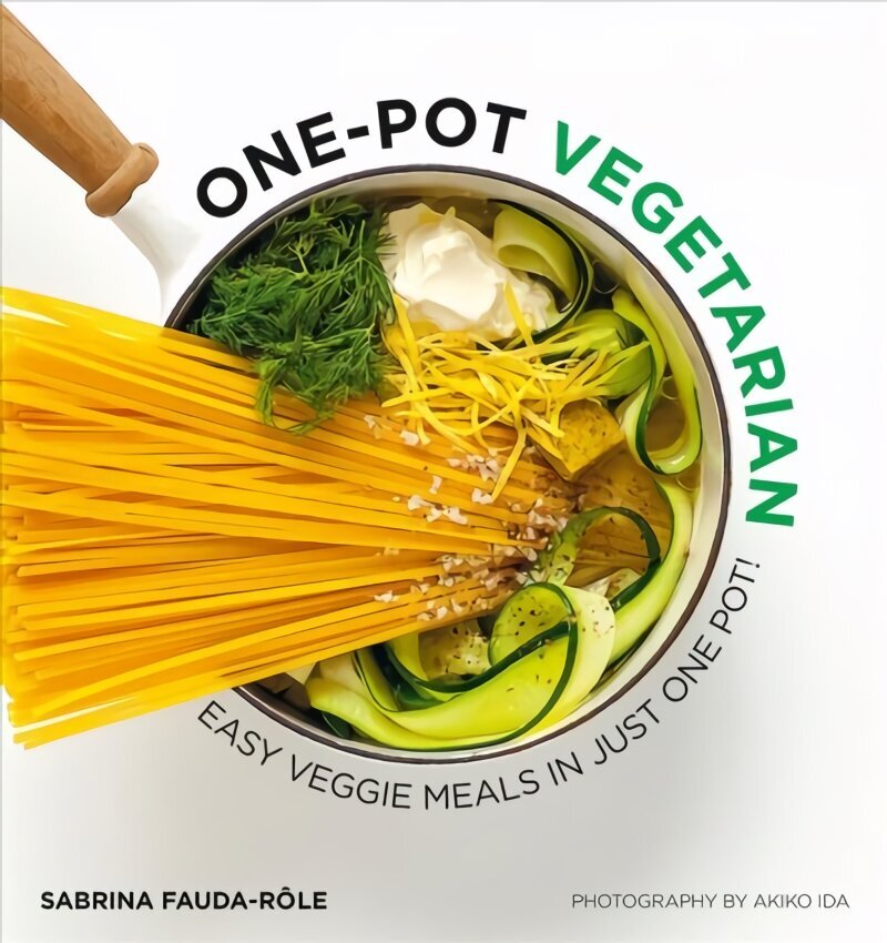 One-Pot Vegetarian: Easy Veggie Meals in Just One Pot! Paperback цена и информация | Retseptiraamatud  | kaup24.ee