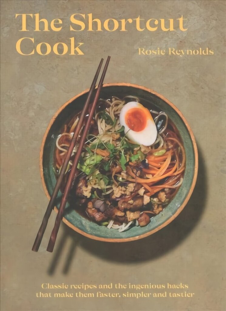 Shortcut Cook: Classic Recipes and the Ingenious Hacks That Make Them Faster, Simpler and Tastier Hardback hind ja info | Retseptiraamatud  | kaup24.ee