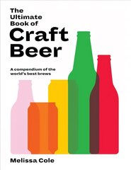 Ultimate Book of Craft Beer: A Compendium of the World's Best Brews hind ja info | Retseptiraamatud | kaup24.ee