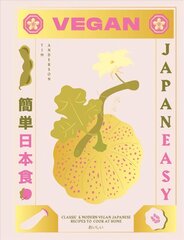 Vegan JapanEasy: Classic & Modern Vegan Japanese Recipes to Cook at Home цена и информация | Книги рецептов | kaup24.ee