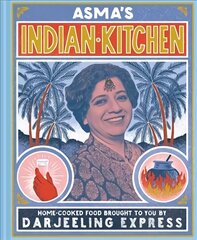 Asma's Indian Kitchen: Home-cooked food brought to you by Darjeeling Express hind ja info | Retseptiraamatud | kaup24.ee