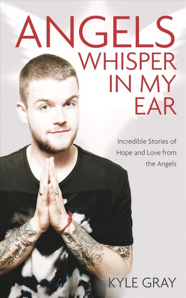 Angels Whisper In My Ear: Incredible Stories of Hope and Love From the Angels цена и информация | Eneseabiraamatud | kaup24.ee