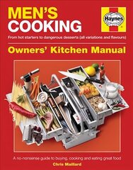 Men's Cooking Owners' Kitchen Manual: A no-nonsense guide to buying, cooking and eating цена и информация | Книги рецептов | kaup24.ee