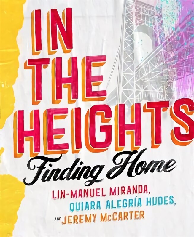 In The Heights: Finding Home **The must-have gift for all Lin-Manuel Miranda fans** цена и информация | Ühiskonnateemalised raamatud | kaup24.ee