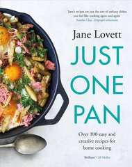 Just One Pan: Over 100 easy and creative recipes for home cooking: 'Truly delicious. Ten stars' India Knight hind ja info | Retseptiraamatud | kaup24.ee